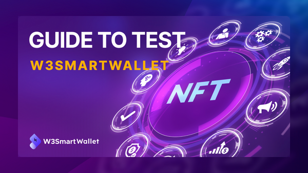 W3Smart Wallet Tutorial: Guide to test W3Smart Wallet
